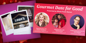 Will pandemic-fatigued couples love Lowe’s and Whole Foods’ Valentine’s promos?