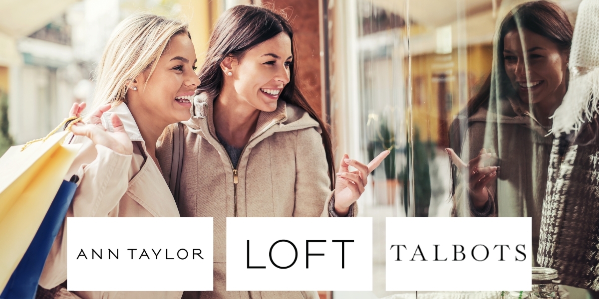 Are Ann Taylor, LOFT, and Talbots Better Together? - RetailWire